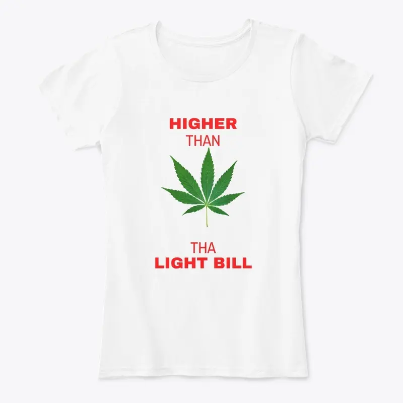 Higher Than Tha Light Bill Novelty