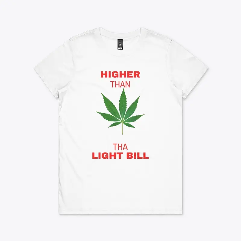 Higher Than Tha Light Bill Novelty