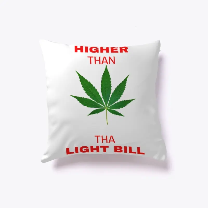 Higher Than Tha Light Bill Novelty