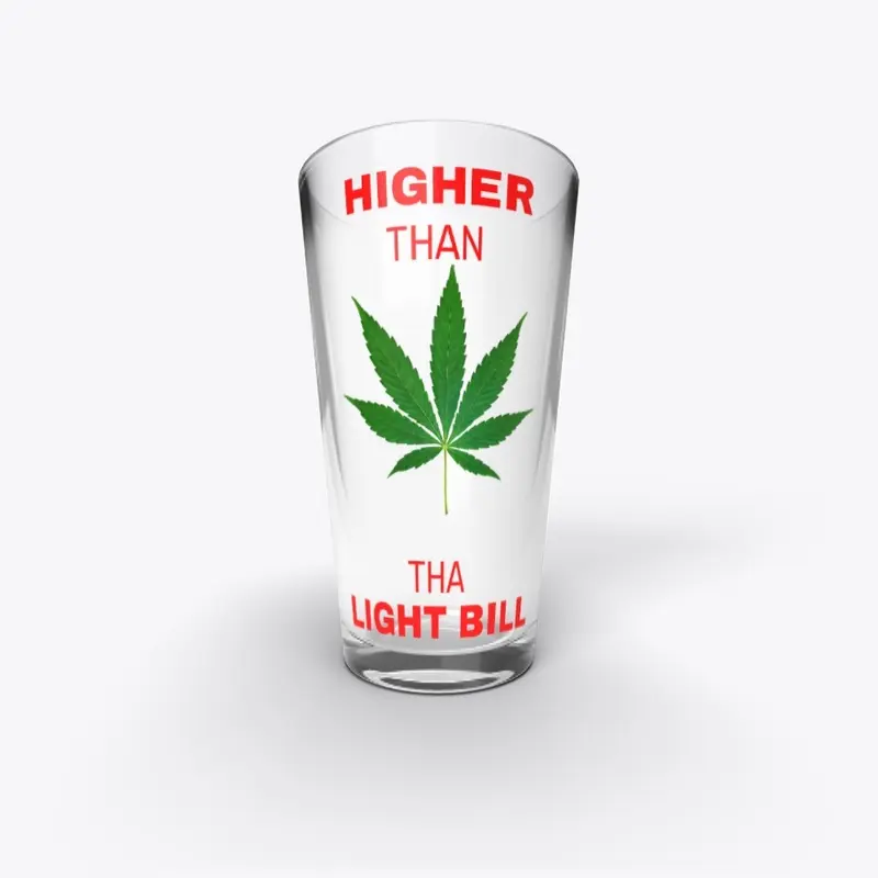 Higher Than Tha Light Bill Novelty