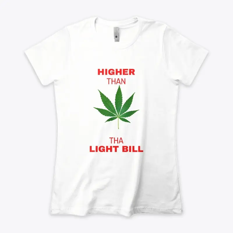 Higher Than Tha Light Bill Novelty